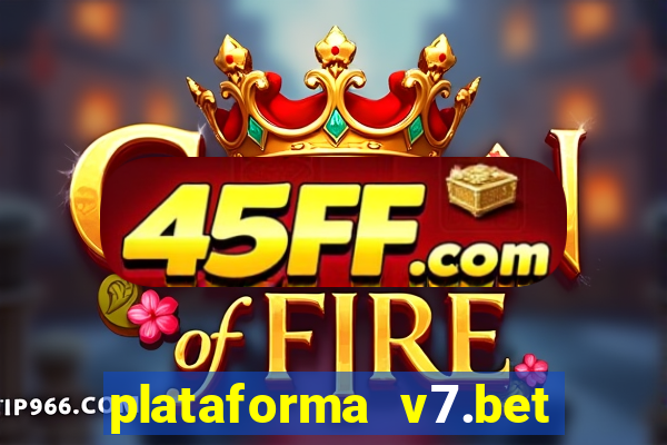 plataforma v7.bet paga mesmo
